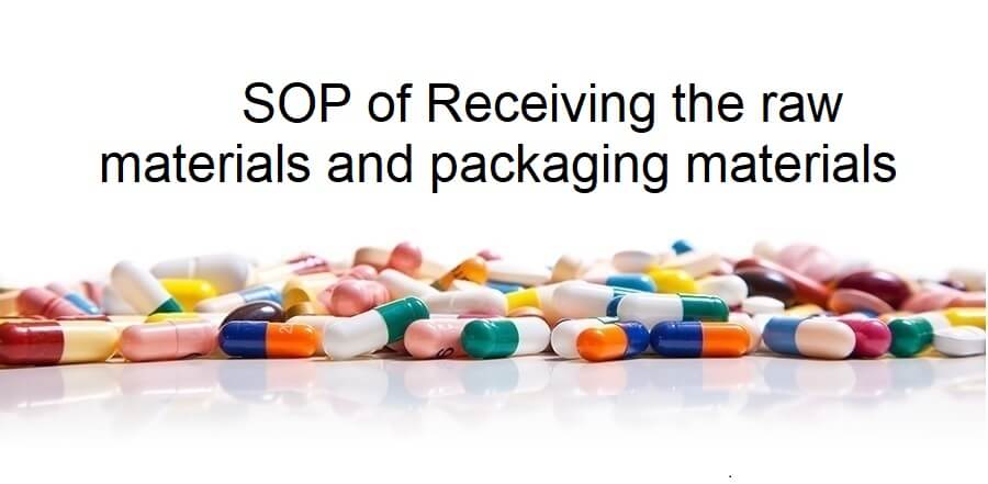 SOP of Receiving the raw materials and packaging materials