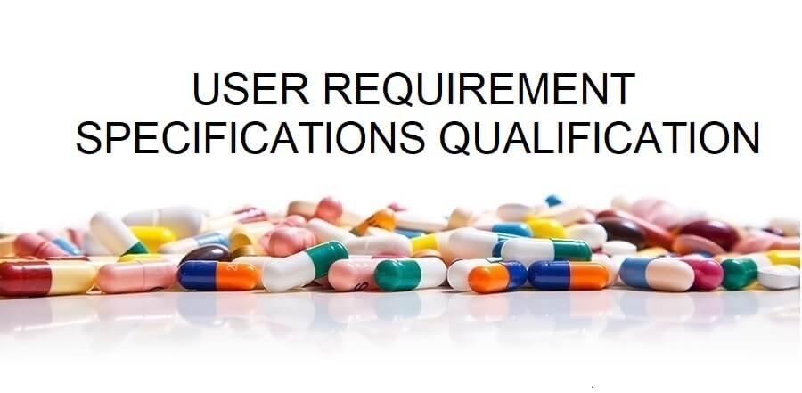 TEMPLATE FOR USER REQUIREMENT SPECIFICATIONS QUALIFICATION