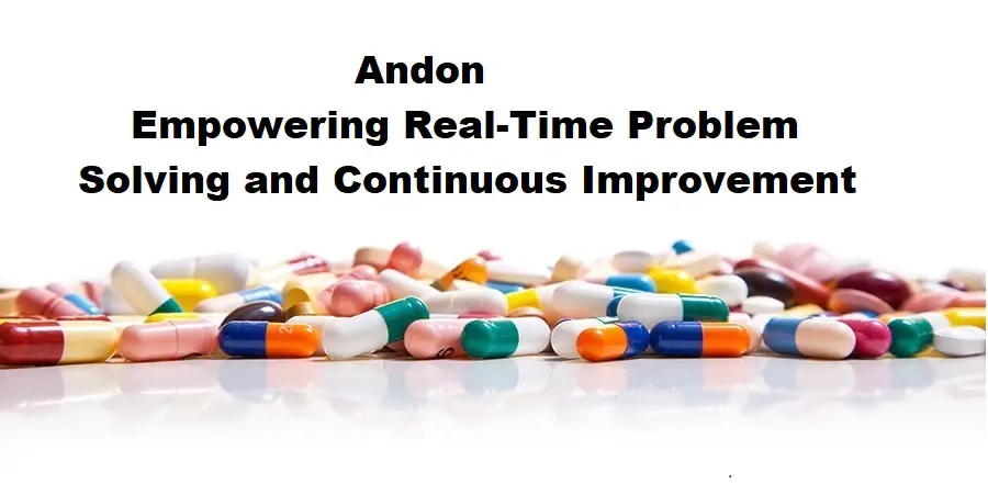 Andon: Empowering Real-Time Problem Solving and Continuous Improvement
