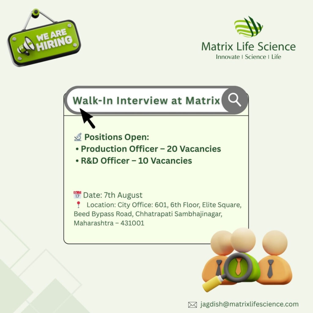 Matrix Life Science-Walk-In Interview 